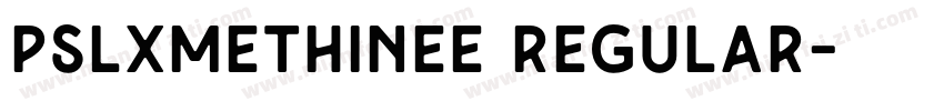 PSLxMethinee Regular字体转换